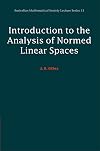 Introduction to the Analysis of Normed Linear Spaces (Australian Mathematical Society Lecture Series)