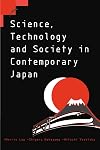 Science, Technology and Society in Contemporary Japan (Contemporary Japanese Society)