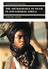 The Archaeology of Islam in Sub-Saharan Africa