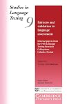 Fairness and Validation in Language Assessment: Selected Papers from the 19th Language Testing Research Colloquium, Orlando, Florida (Studies in Language Testing)