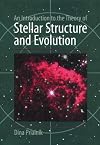 An Introduction to the Theory of Stellar Structure and Evolution