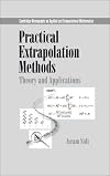 Practical Extrapolation Methods: Theory and Applications