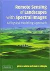 Remote Sensing of Landscapes with Spectral Images: A Physical Modeling Approach (Topics in Remote Sensing)