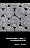The American Puritan Elegy: A Literary and Cultural Study