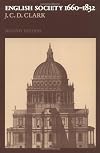 English Society, 1660-1832: Religion, Ideology and Politics during the Ancien Régime