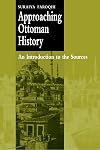 Approaching Ottoman History: An Introduction to the Sources