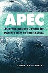 Asia Pacific Economic Cooperation: The Construction of Pacific Rim Regionalism