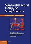 Cognitive Behavioral Therapy for Eating Disorders: A Comprehensive Treatment Guide