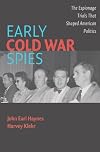 Early Cold War Spies: The Espionage Trials that Shaped American Politics