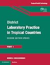 District Laboratory Practice in Tropical Countries, Part 1 (Pt. 1)