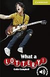 What a Lottery! Starter/Beginner (Cambridge English Readers)