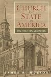 Church and State in America: The First Two Centuries