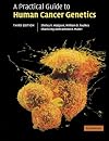A Practical Guide to Human Cancer Genetics
