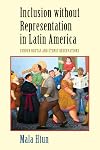Inclusion without Representation in Latin America: Gender Quotas and Ethnic Reservations (Cambridge Studies in Gender and Politics)