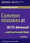 Common Mistakes at IELTS Advanced: And How to Avoid Them