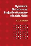 Dynamics, Statistics and Projective Geometry of Galois Fields