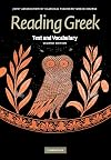 Reading Greek: Text and Vocabulary [Second Edition]