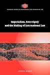 Imperialism, Sovereignty and the Making of International Law