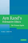 Ayn Rand's Normative Ethics: The Virtuous Egoist