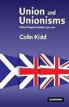Union and Unionisms: Political Thought in Scotland, 1500-2000