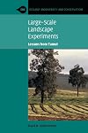 Large-Scale Landscape Experiments: Lessons from Tumut (Ecology, Biodiversity and Conservation)