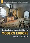 The Cambridge Economic History of Modern Europe: Volume 1, 1700-1870