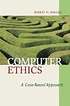 Computer Ethics: A Case-based Approach
