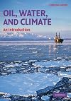 Oil, Water, and Climate: An Introduction