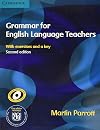 Grammar for English Language Teachers: With Exercises and a Key