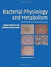 Bacterial Physiology and Metabolism