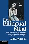 The Bilingual Mind: And What it Tells Us about Language and Thought
