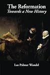 The Reformation: Towards a New History