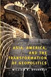 Asia, America, and the Transformation of Geopolitics