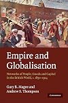 Empire and Globalisation: Networks of People, Goods and Capital in the British World, c.1850-1914