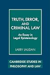 Truth, Error, and Criminal Law: An Essay in Legal Epistemology