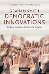 Democratic Innovations: Designing Institutions for Citizen Participation (Theories of Institutional Design)