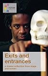 Exits and Entrances: A Drama Collection from Stage and Screen (Cambridge Collections)