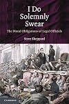 I Do Solemnly Swear: The Moral Obligations of Legal Officials