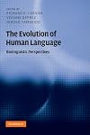 The Evolution of Human Language: Biolinguistic Perspectives (Approaches to the Evolution of Language)