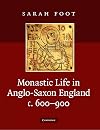 Monastic Life in Anglo-Saxon England, c. 600-900