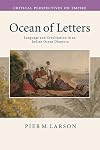 Ocean of Letters: Language and Creolization in an Indian Ocean Diaspora (Critical Perspectives on Empire)