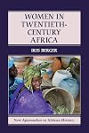 Women in Twentieth-Century Africa (New Approaches to African History)