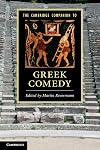 The Cambridge Companion to Greek Comedy