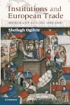 Institutions and European Trade: Merchant Guilds, 1000-1800 (Cambridge Studies in Economic History - Second Series)