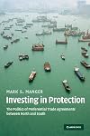 Investing in Protection: The Politics of Preferential Trade Agreements between North and South
