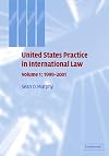 United States Practice in International Law: Volume 1, 1999-2001 (United States Practices in International Law)