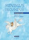 Minimus Secundus Teacher's Resource Book: Moving on in Latin