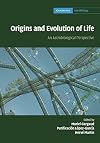 Origins and Evolution of Life: An Astrobiological Perspective