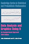 Data Analysis and Graphics Using R: An Example-based Approach (Cambridge Series in Statistical and Probabilistic Mathematics)