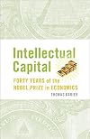 Intellectual Capital: Forty Years of the Nobel Prize in Economics